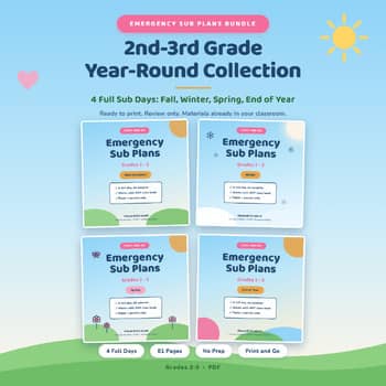Emergency Sub Plans, grades 2 to 3, year-round collection.